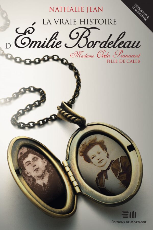 Couverture : La vraie histoire d'Émilie Bordeleau, par Nathalie Jean. Publié aux Éditions de Mortagne.