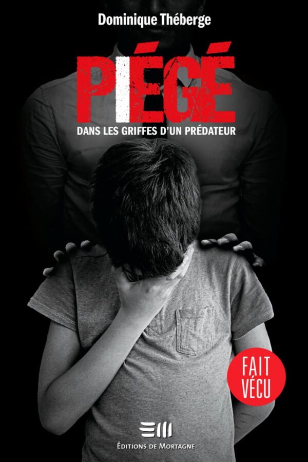 Couverture : Piégé, par Dominique Théberge. Biographie de la collection Faits vécus, publiée aux Éditions de Mortagne.