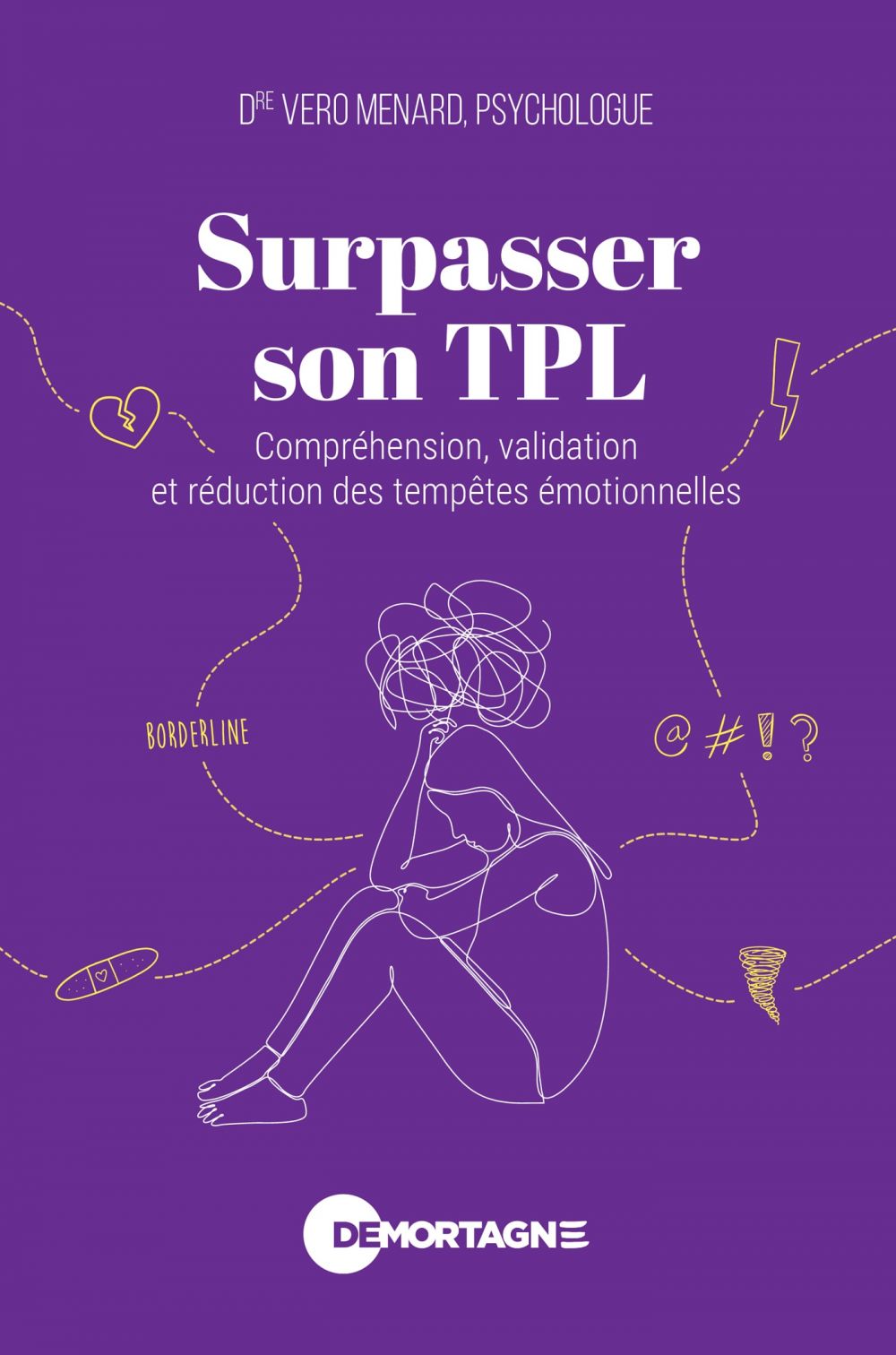 Couverture : Surpasser son TPL, par Dre Vero Menard. Guide pratique publié aux Éditions de Mortagne.