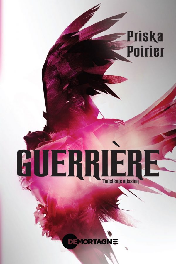 Couverture : Guerrière - Troisième mission, par Priska Poirier. Roman publié aux Éditions de Mortagne.