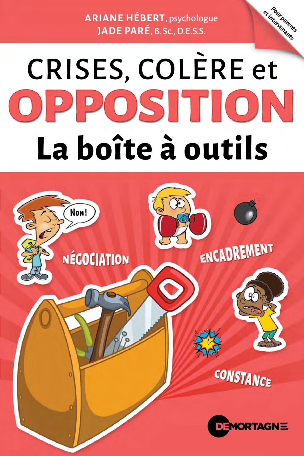 Couverture : Crises, colère et opposition - La boîte à outils, par Ariane Hébert. Guide publié aux Éditions de Mortagne.