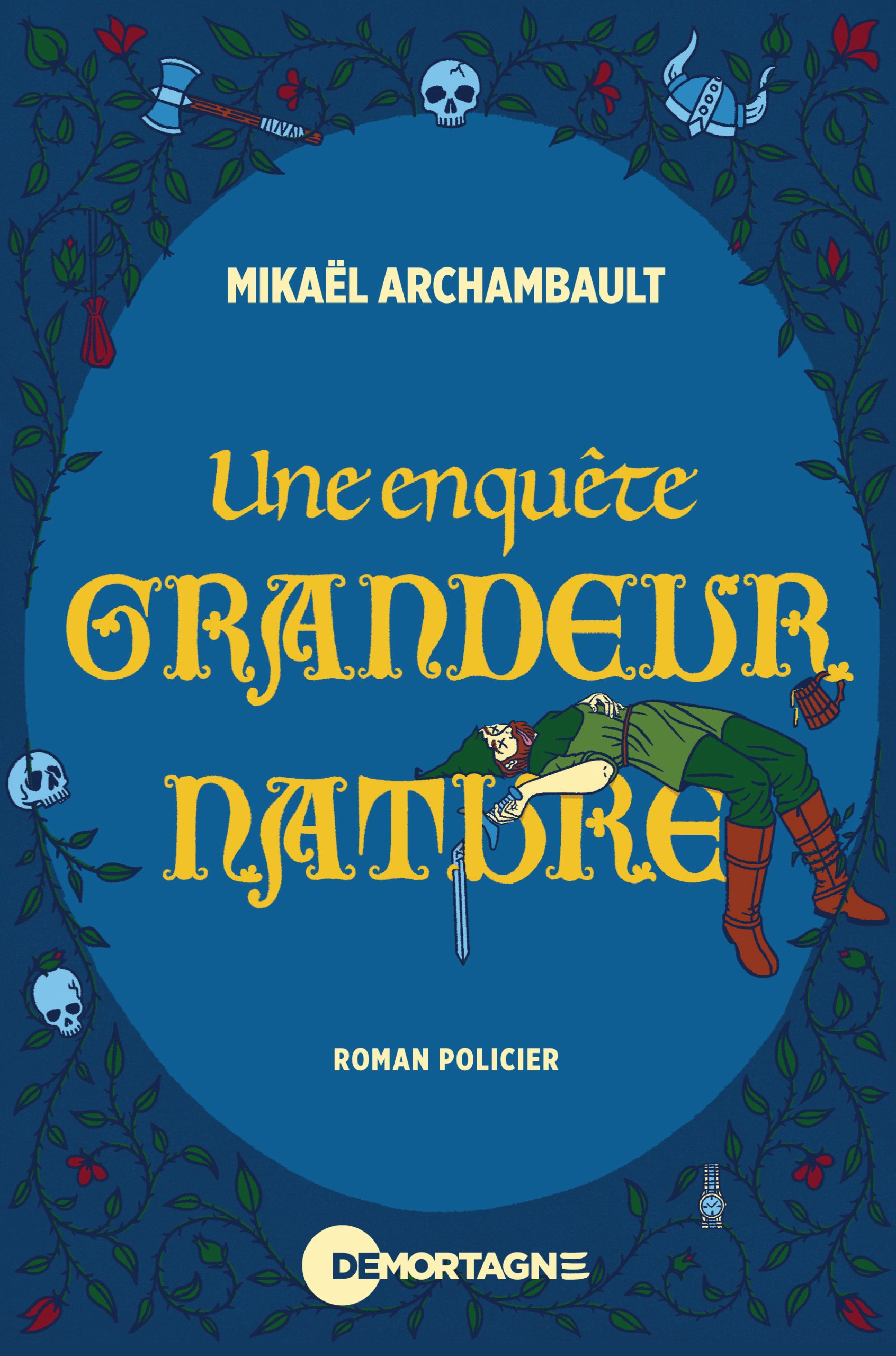 Couverture : Une enquête grandeur nature, de Mikaël Archambault. Roman publié aux Éditions de Mortagne.