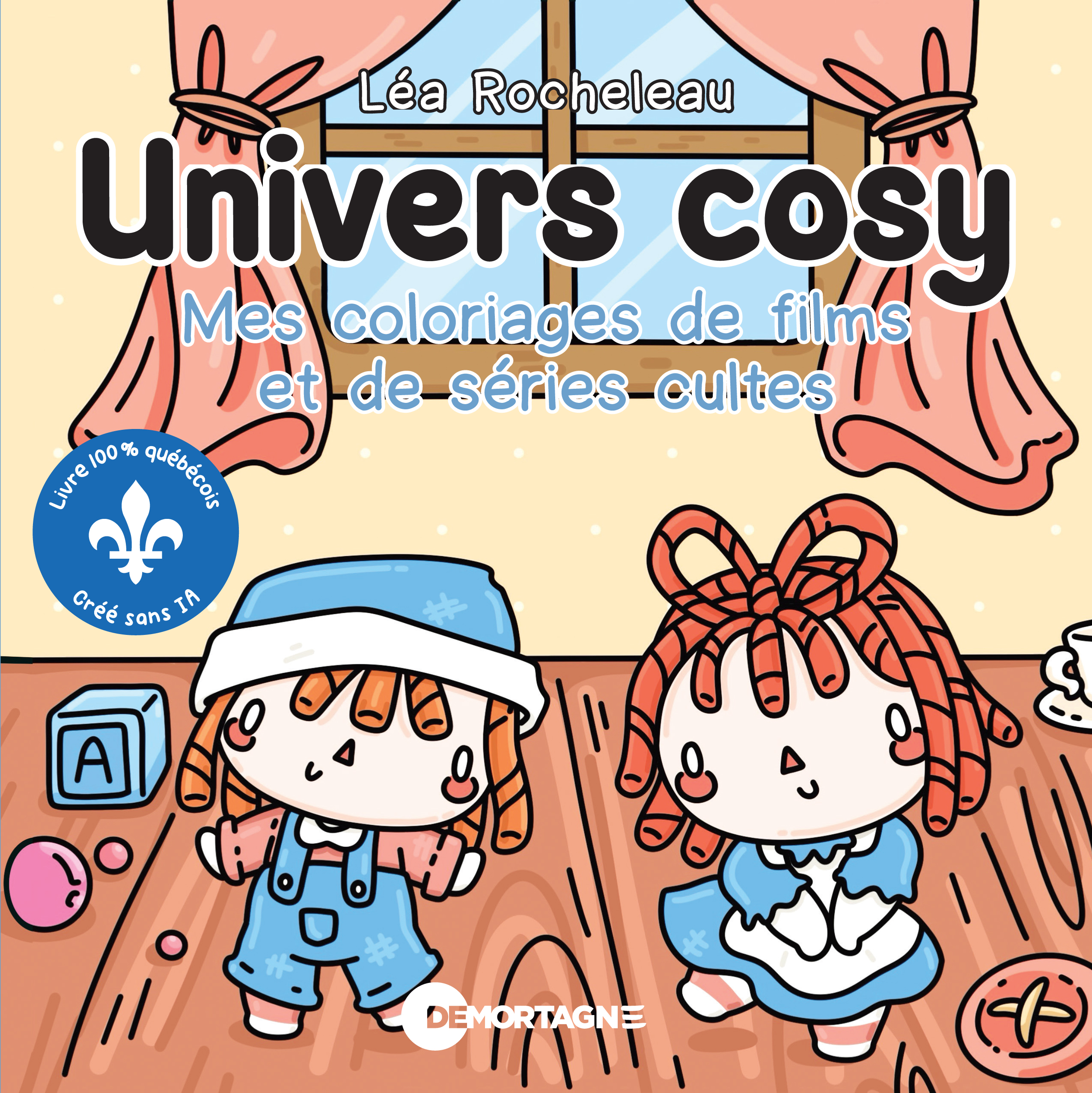 Couverture : Univers cosy - Mes coloriages de films et de séries cultes, par Léa Rocheleau. Publié aux Éditions de Mortagne.